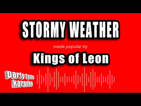 Kings of Leon - Stormy Weather