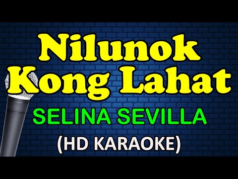 Selina Sevilla - NILUNOK KONG LAHAT