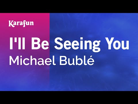 Michael Bublé - I'll Be Seeing You
