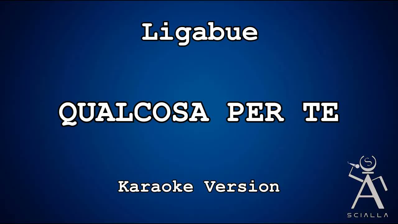 Ligabue - Qualcosa per te