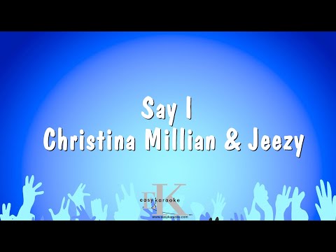 Christina Millian & Jeezy - Say I