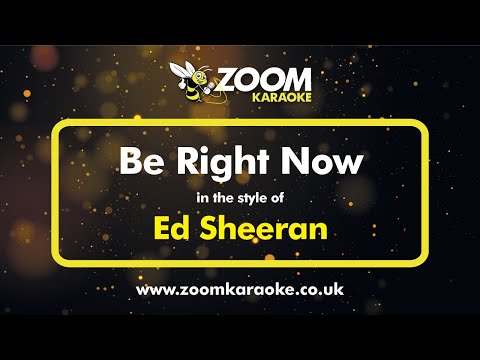 Ed Sheeran - Be Right Now (Without Verse BVs)