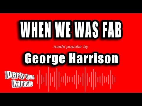 George Harrison - When We Was Fab