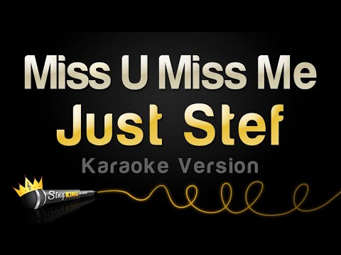 Just Stef - Miss U Miss Me