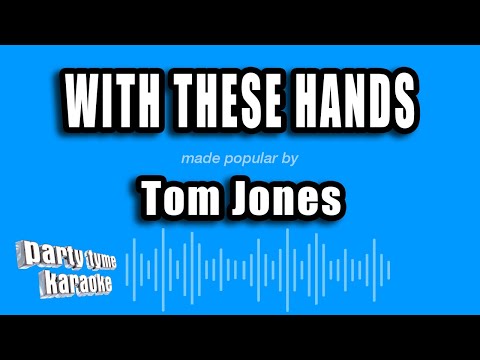 Tom Jones - With These Hands