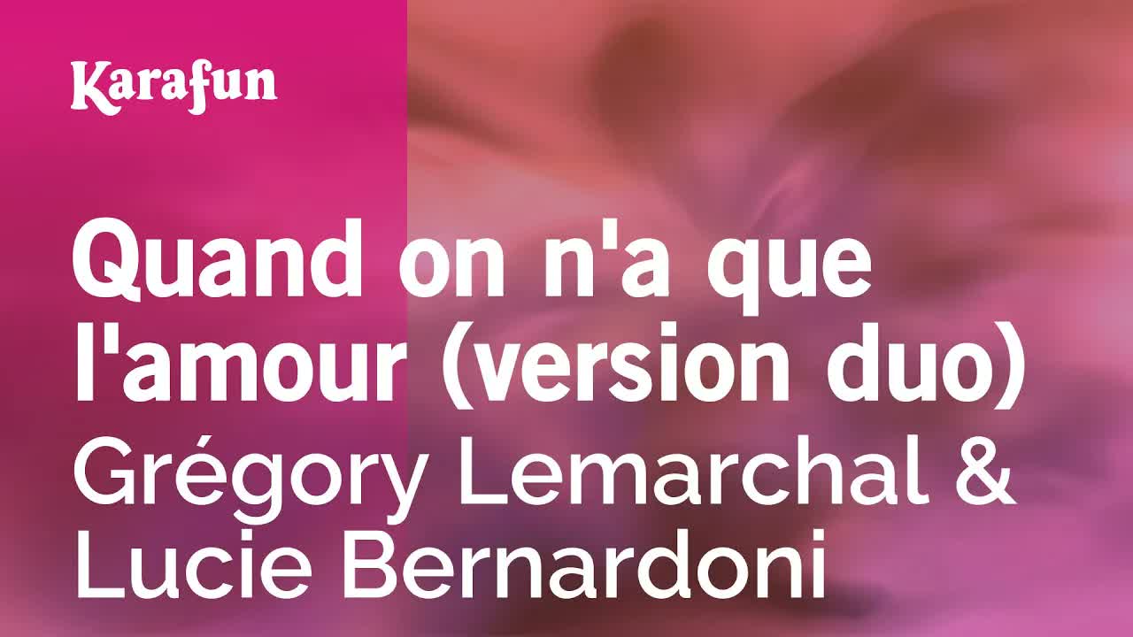 Grégory Lemarchal & Lucie Bernardoni - Quand on n'a que l'amour