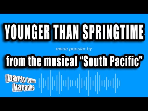 South Pacific - Younger Than Springtime