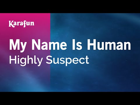 Highly Suspect - My Name Is Human
