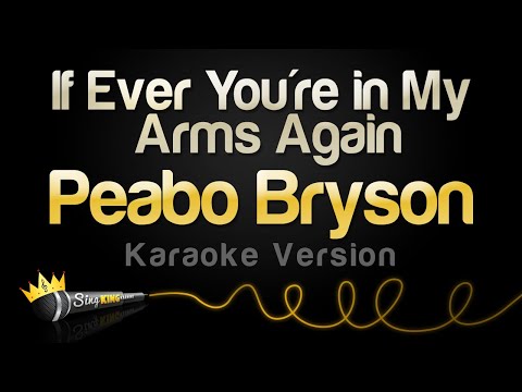 Peabo Bryson - If Ever You're in My Arms Again