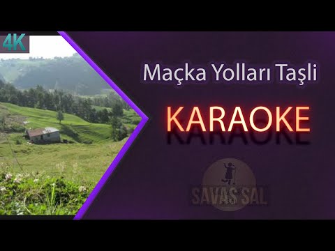 Maçka Yolları Taşli Traditional Folk Song