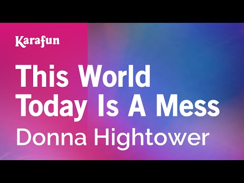 Donna Hightower - This World Today Is A Mess