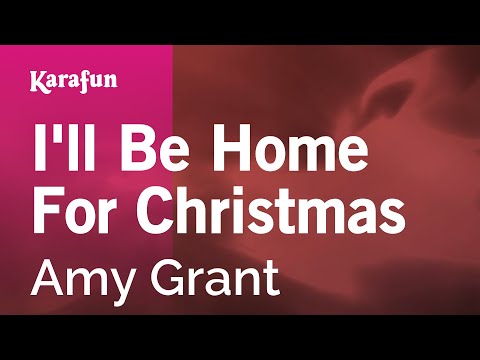 Amy Grant - I'll Be Home for Christmas