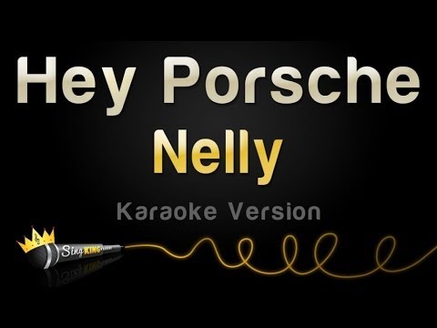 Nelly - Hey Porsche