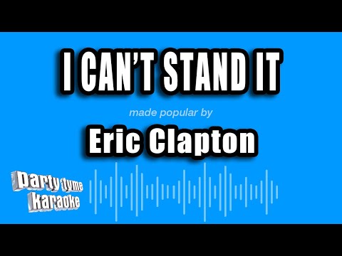 Eric Clapton - I Can't Stand It