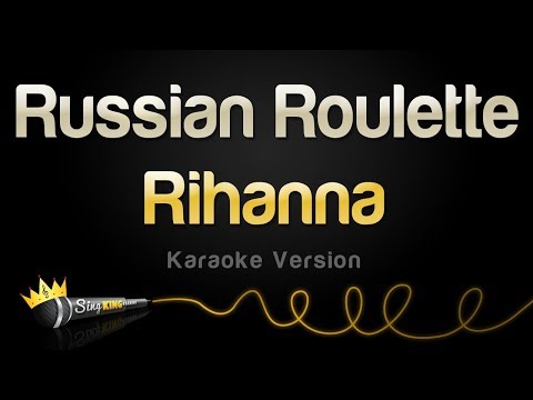 Rihanna - Russian Roulette