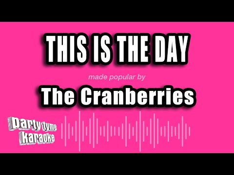 The Cranberries - This Is the Day