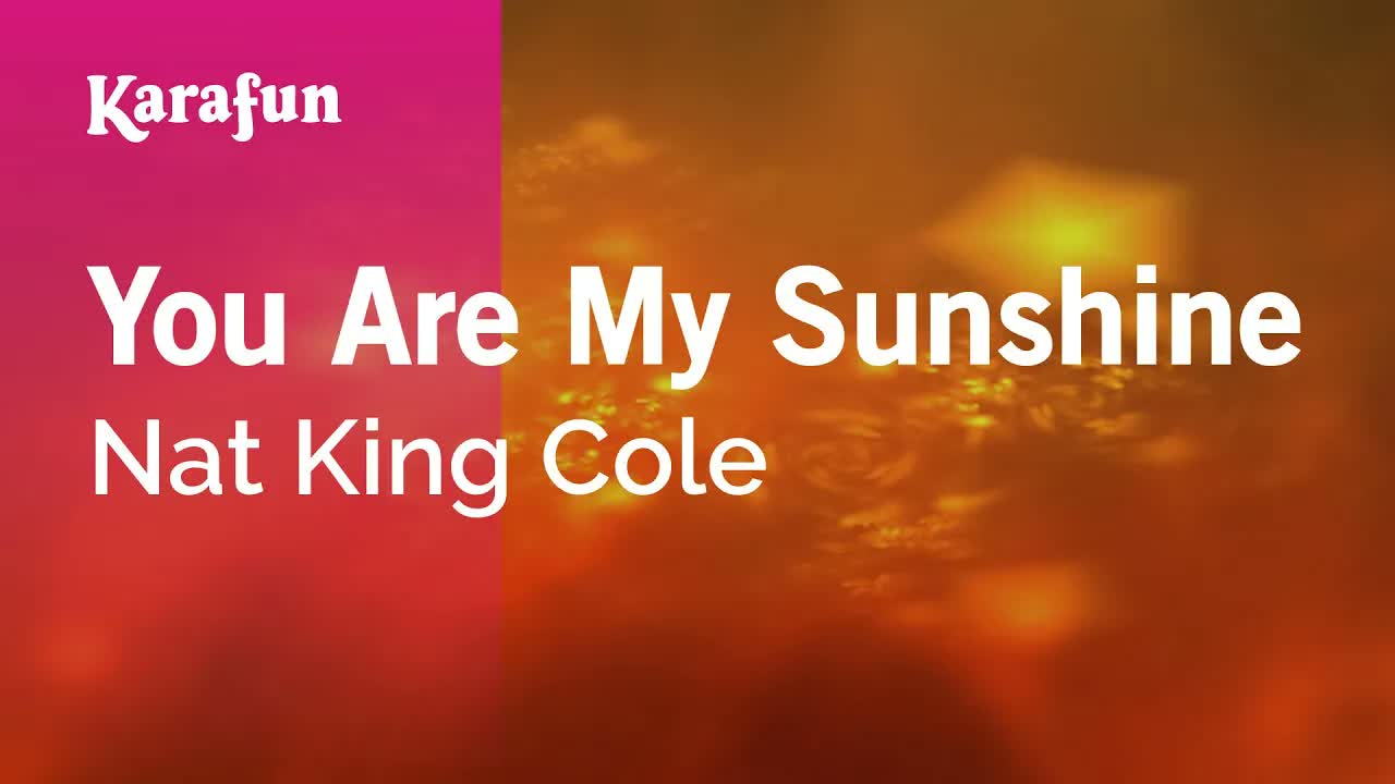 Nat King Cole - You Are My Sunshine