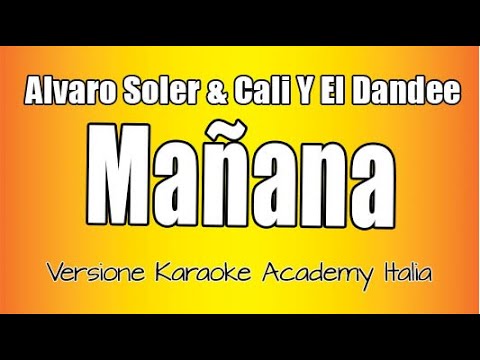 Alvaro Soler & Cali Y El Dandee - Mañana