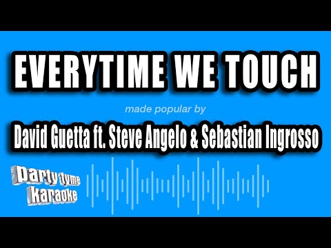David Guetta feat. Steve Angelo & Sebastian Ingrosso - Everytime We Touch