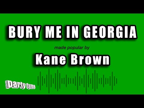 Kane Brown - Bury Me in Georgia