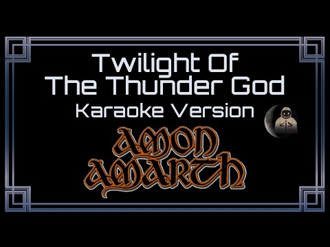 Amon Amarth - Twilight Of The Thunder God