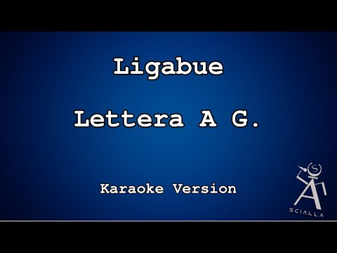 Ligabue - Lettera A G