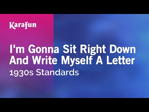 1930s Standards - I'm Gonna Sit Right Down and Write Myself a Letter