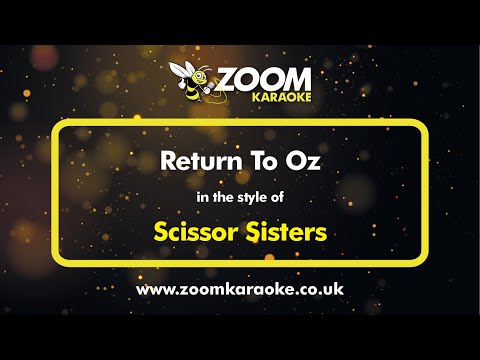 Scissor Sisters - Return To Oz