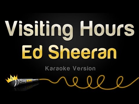 Ed Sheeran - Visiting Hours