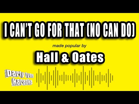 Hall & Oates - I Can't Go For That (No Can Do)