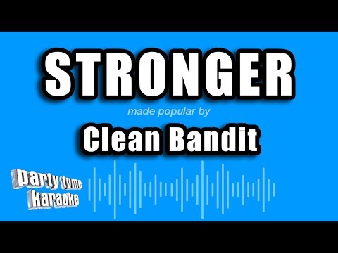 Clean Bandit - Stronger