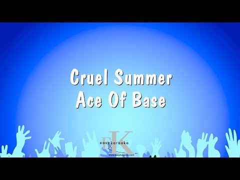 Ace Of Base - Cruel Summer