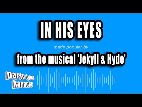 Jekyll & Hyde - In His Eyes