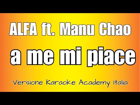 ALFA feat. Manu Chao - a me mi piace