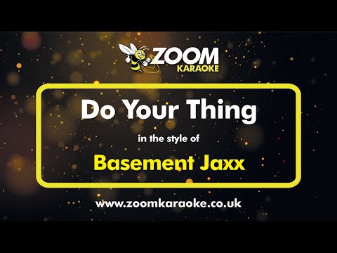 Basement Jaxx - Do Your Thing