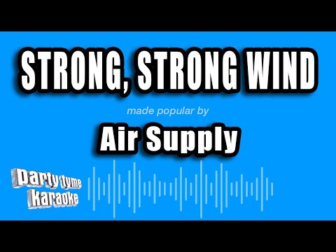 Air Supply - Strong, Strong Wind