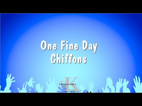 Chiffons - One Fine Day