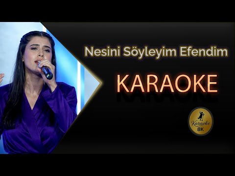 Nesini Söyleyim Canım Efendim