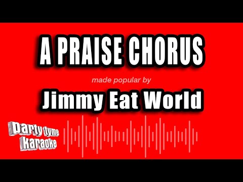 Jimmy Eat World - A Praise Chorus