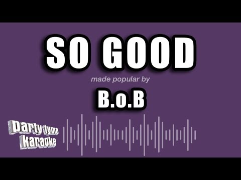 B.o.B - So Good