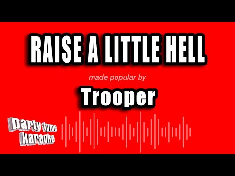 Trooper - Raise A Little Hell