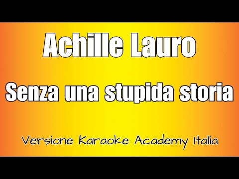 Achille Lauro - Senza Una Stupida Storia