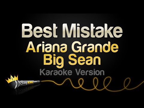Ariana Grande and Big Sean - Best Mistake