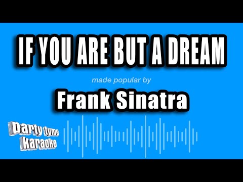 Frank Sinatra - If You Are But A Dream