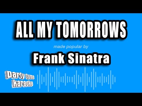 Frank Sinatra - All My Tomorrows