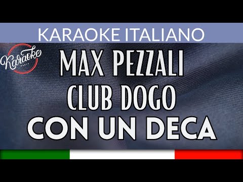 Max Pezzali, Club Dogo - Con un Deca Italiano