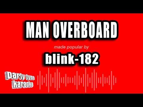 Blink 182 - Man Overboard