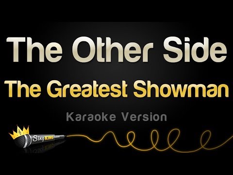 The Greatest Showman - The Other Side