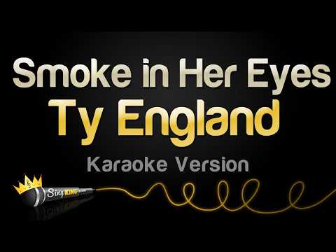 Ty England - Smoke in Her Eyes