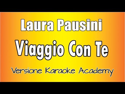 Laura Pausini - Viaggio Con Te